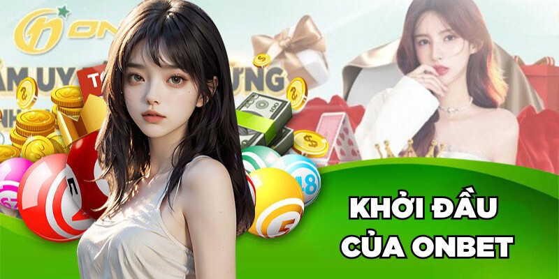 Tác Giả Khởi đầu của Onbet