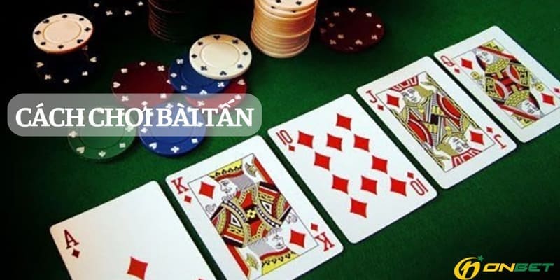 Cách Chơi Bài Tấn Và Chiến Thuật Tăng Cơ Hội Thắng Tại Nhà Cái Onbet Cách chơi bài tấn đòi hỏi chiến thuật và sự khéo léo
