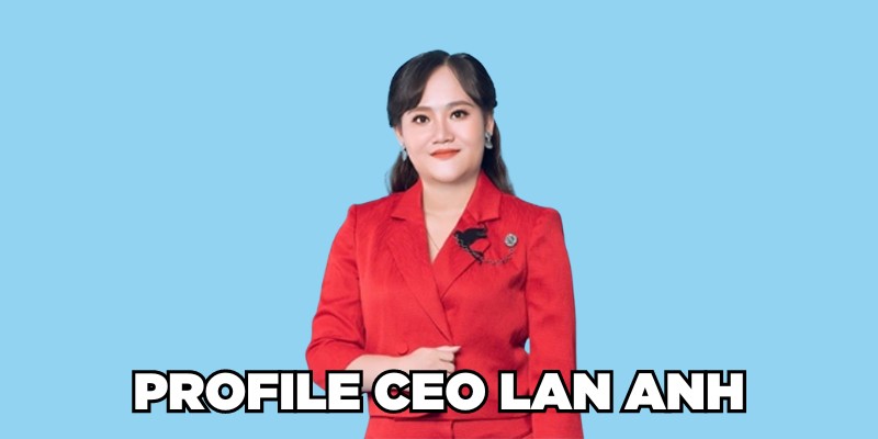 Tác Giả Profile CEO Lan Anh